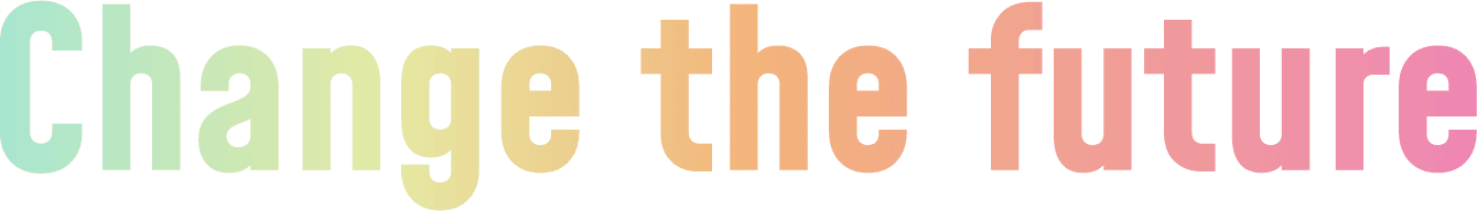 Change the future